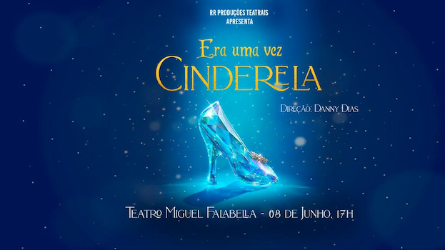 ERA UMA VEZ... CINDERELA NO TEATRO MIGUEL FALABELLA