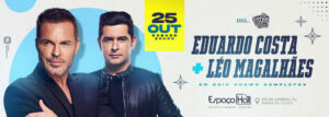 Eduardo Costa e Léo Magalhães no ESPAÇO HALL