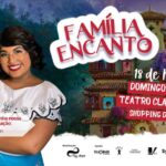 FAMÍLIA ENCANTO no TEATRO CLARA NUNES - RJ