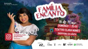 FAMÍLIA ENCANTO no TEATRO CLARA NUNES - RJ