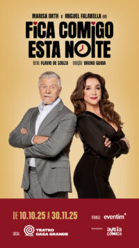 FICA COMIGO ESTA NOITE NO TEATRO CASA GRANDE