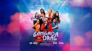 GONGADA DRAG no TEATRO CLARA NUNES - RJ