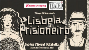 LISBELA E O PRISIONEIRO NO TEATRO MIGUEL FALABELLA