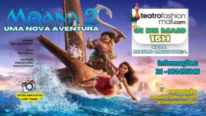 Moana 2 – Uma nova aventura! no TEATRO FASHION MALL - RJ