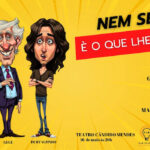 NEM SEMPRE É O QUE LHE PARECE NO TEATRO CÂNDIDO MENDES