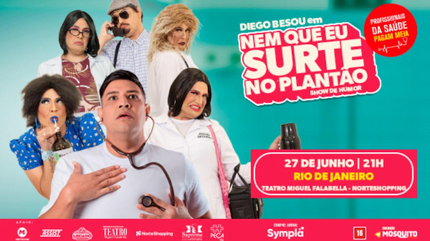 Nem que eu surte no plantão! no TEATRO MIGUEL FALABELLA