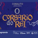 O CORSÁRIO DO REI - CORALITO NO TEATRO CESGRANRIO - RJ