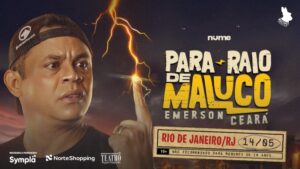 PARA RAIO DE MALUCO COM EMERSON CEARÁ NO TEATRO MIGUEL FALABELLA
