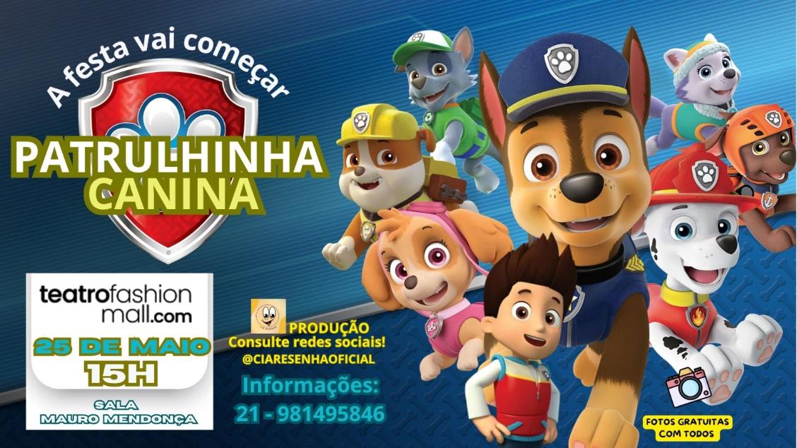 Patrulhinha canina - A festa vai começar no TEATRO FASHION MALL - RJ
