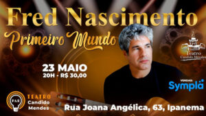 Primeiro Mundo no TEATRO CÂNDIDO MENDES