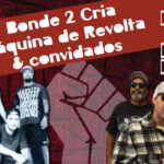 ROCK e RAP com Máquina de Revolta e Bonde 2 na Rebel na Audio Rebel