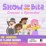 SHOW DO BITA CRESCER E APRENDER no TEATRO CLARA NUNES - RJ