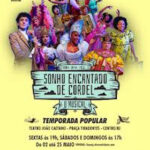 SONHO ENCANTADO DE CORDEL, O MUSICAL no Teatro João Caetano