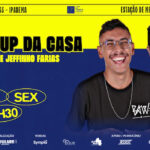 " STAND UP DA CASA: com Matheus MAD e Jeffinho Farias " NO TEATRO CÂNDIDO MENDES
