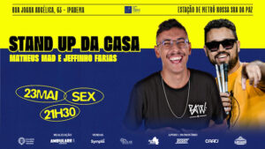 " STAND UP DA CASA: com Matheus MAD e Jeffinho Farias " NO TEATRO CÂNDIDO MENDES