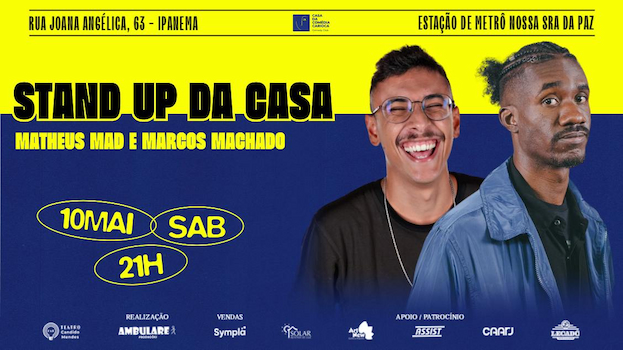" STAND UP DA CASA: com Matheus MAD e Marcos Machado " NO TEATRO CÂNDIDO MENDES