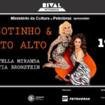 STELLA MIRANDA E KATIA BRONSTEIN NO TEATRO RIVAL PETROBRAS