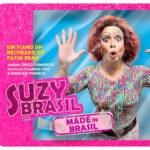 Suzy Brasil Em Made In Brasil no TEATRO RIACHUELO