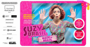 Suzy Brasil Em Made In Brasil no TEATRO RIACHUELO