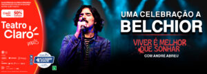 UMA CELEBRAÇÃO A BELCHIOR NO TEATRO CLARO RIO