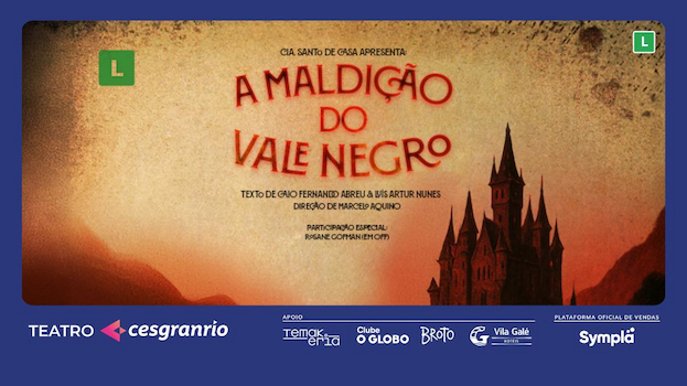 A MALDIÇÃO DO VALE NEGRO NO TEATRO CESGRANRIO - RJ