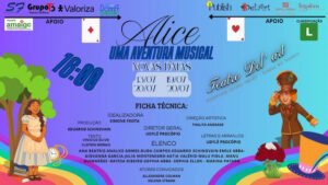 ALICE UMA AVENTURA MUSICAL na Del'Art - Teatros da Barra