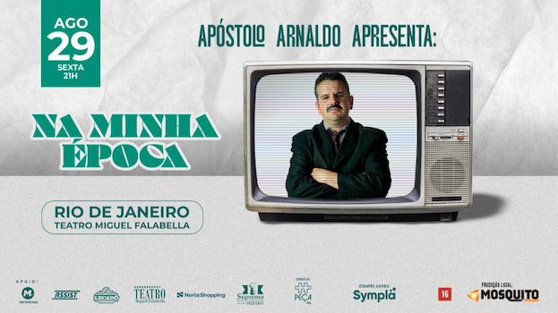 APÓSTOLO ARNALDO APRESENTA: NA MINHA ÉPOCA NO TEATRO MIGUEL FALABELLA