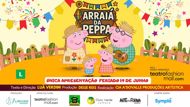 ARRAIÁ DA PEPPA - O SHOW NO TEATRO FASHION MALL - RJ