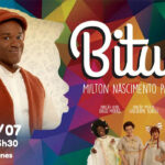 BITUCA MILTON NASCIMENTO PARA CRIANÇAS NO TEATRO CLARA NUNES - RJ