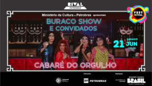 BURACO SHOW EM “CABARÉ DO ORGULHO” NO TEATRO RIVAL PETROBRAS