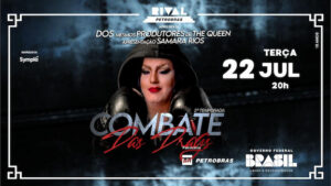 COMBATE DAS DRAGS – SEGUNDA NOITE NO TEATRO RIVAL PETROBRAS