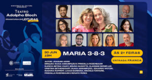 DRAMATURGIA EM LEITURAS: MARIA 3-8-3 NO TEATRO ADOLPHO BLOCH