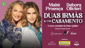 DUAS IRMÃS E UM CASAMENTO no Teatro dos 4