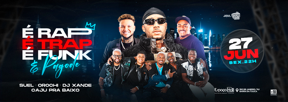 É Rap, É Trap, É Funk e Pagode no ESPAÇO HALL