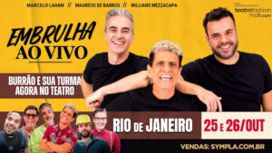 EMBRULHA AO VIVO NO TEATRO FASHION MALL - RJ