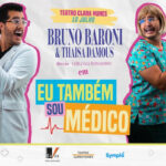 EU TAMBÉM SOU MÉDICO NO TEATRO CLARA NUNES - RJ