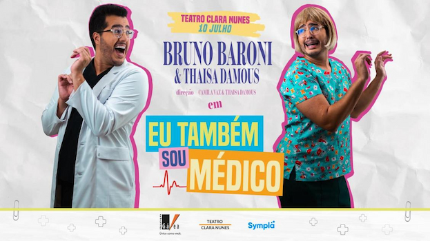 EU TAMBÉM SOU MÉDICO NO TEATRO CLARA NUNES - RJ