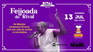 FEIJOADA DO RIVAL COM RODA DE SAMBA DO ITO MELODIA NO TEATRO RIVAL PETROBRAS