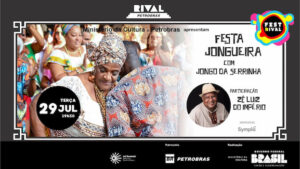 FESTA JONGUEIRA COM JONGO DA SERRINHA NO TEATRO RIVAL PETROBRAS