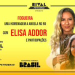 FOGUEIRA – UMA HOMENAGEM A ANGELA RO RO COM ELISA ADDOR E PARTICIPAÇÕES NO TEATRO RIVAL PETROBRAS