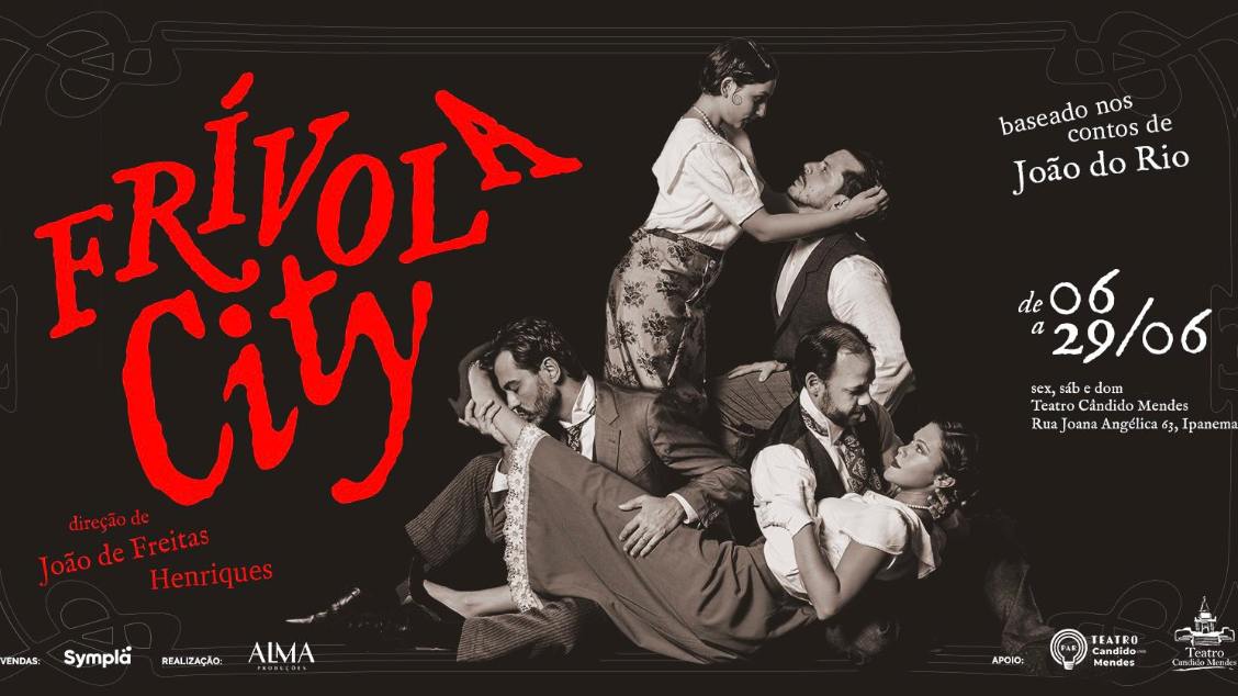 FRÍVOLA CITY NO TEATRO CÂNDIDO MENDES