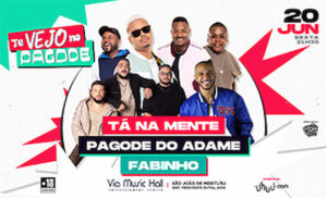 Fabinho, Pagode do Adame e Tá Na Mente na VIA MUSIC HALL