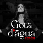 Gota d' Agua In Concert no TEATRO FASHION MALL - RJ