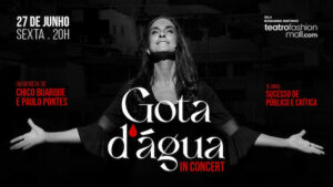 Gota d' Agua In Concert no TEATRO FASHION MALL - RJ