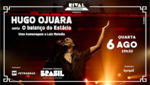 HUGO OJUARA NO SHOW “O BALANÇO DO ESTÁCIO”,