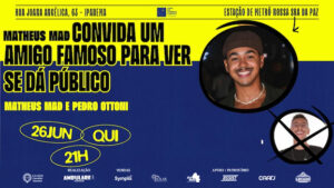 Matheus MAD e Pedro Ottoni