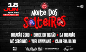 Noite dos Solteiros na VIA MUSIC HALL