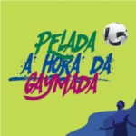 Pelada - A Hora Da Gaymada no TEATRO ADOLPHO BLOCH