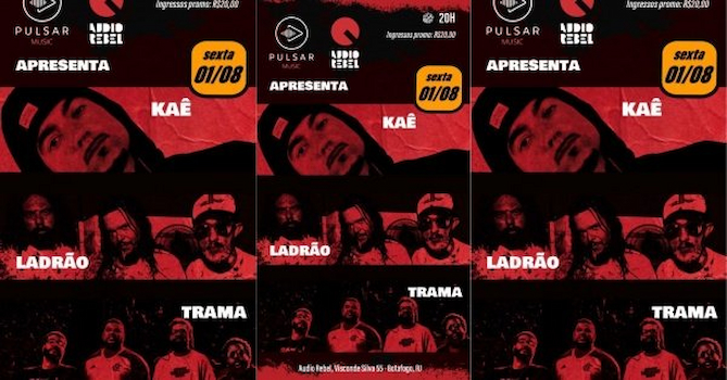 Pulsar Music Apresenta Kaê, Ladrão e Trama na Audio Rebel