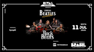 ROCK BEATS NO SHOW “BEATLES ACÚSTICO” NO TEATRO RIVAL PETROBRAS